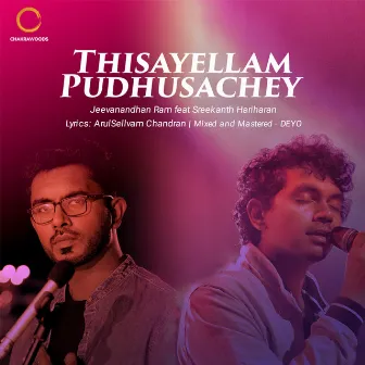 Thisayellam Pudhusachey by Jeevanandhan Ram