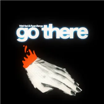 go there by Wet Hed