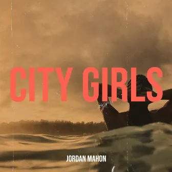 City Girls by Jordan Mahon