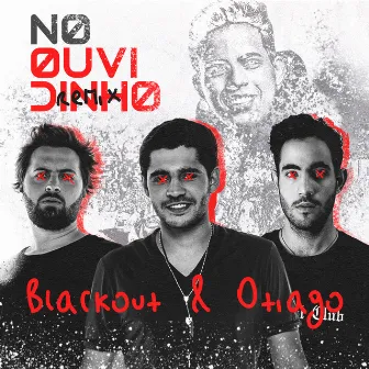 No Ouvidinho (Blackout & Otiago Remix) by Blackout