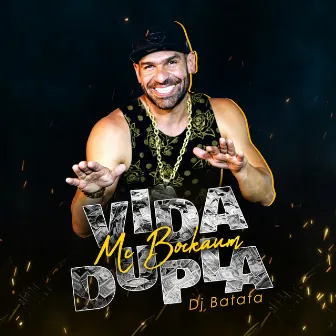 Vida Dupla by Mc Bockaum