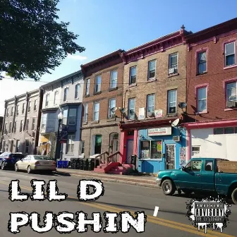 Pushin' by Lil D