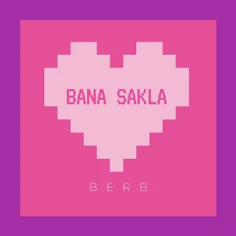 Bana Sakla by 