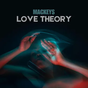 Love Theory by Mackeys