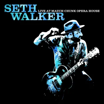 Live at Mauch Chunk Opera House by Seth Walker