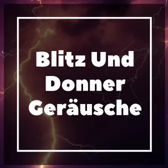 Blitz Und Donner Geräusche by Gewitter Sound