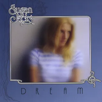 Dream by Susan Jacks