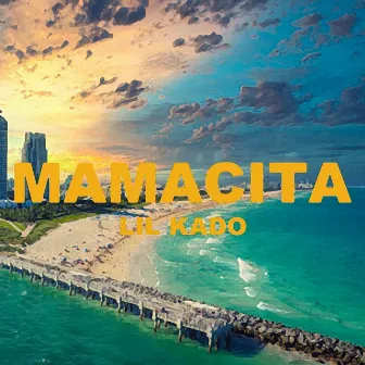 Mamacita by Lil Kado