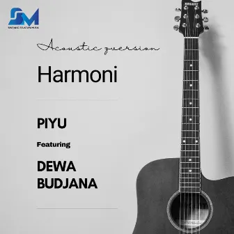 Harmoni (Acoustic Playthrough) by Piyu