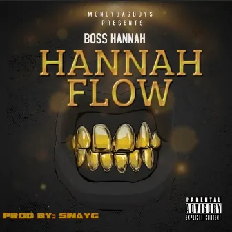 Hannah Flow by Boss Hannah