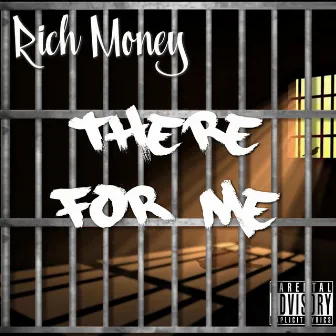 There for Me by Rich Money