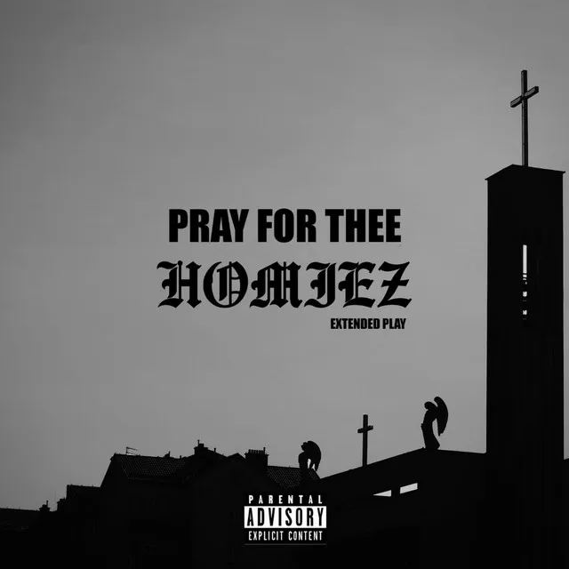 Pray for Thee Homiez EP