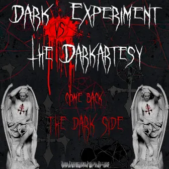 Come Back the Darkside (feat. The Darkartesy) by Dark Experiment