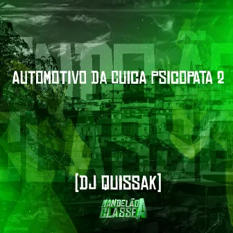 Automotivo da Cuica Psicopata 2 by Dj Kikito