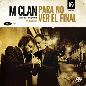 Para no ver el final by M-Clan