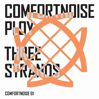 Three Strands by Comfortnoise Ploy