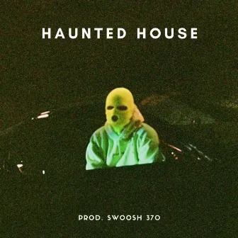 Haunted House by Swoosh