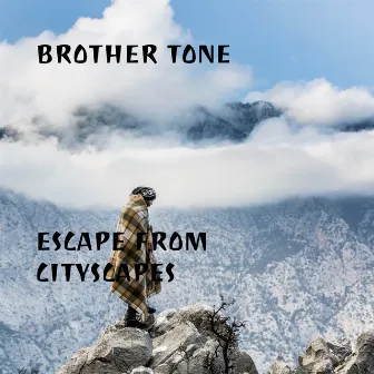 Escape from Cityscapes by Brother Tone