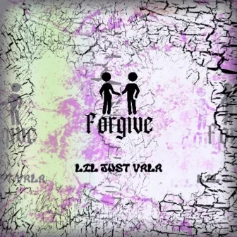 Forgive by Lil Just Vala