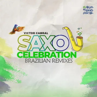 Saxo Celebration (Brazilian Remixes) by Victor Cabral