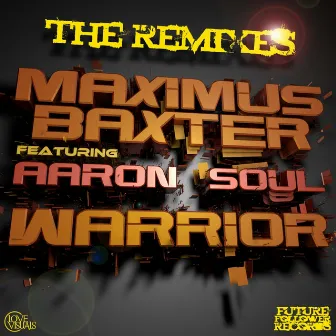 Warrior The Remixes by Maximus Baxter