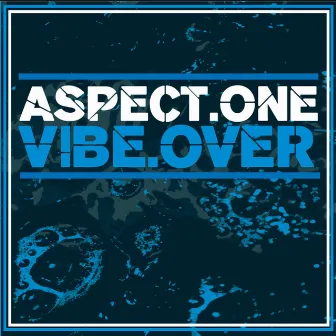 Vibe Over by Aspect One