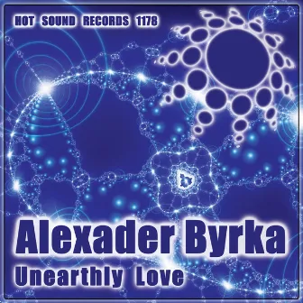 Unearthly Love by Alexander Byrka