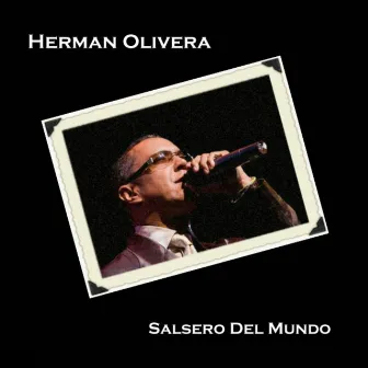 Salsero Del Mundo by Herman Olivera