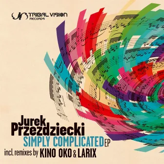 Simply Complicated EP by Jurek Przezdziecki