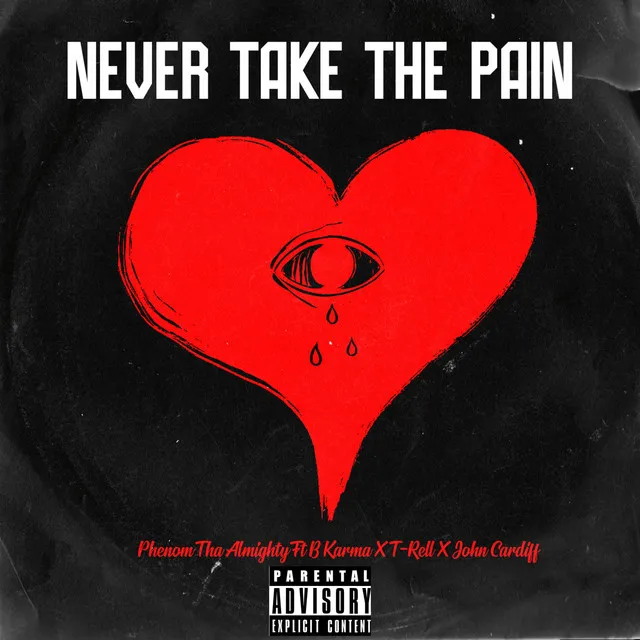 NEVER TAKE THE PAIN