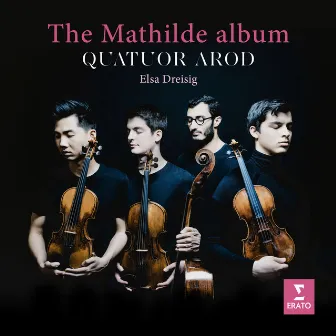 The Mathilde Album by Quatuor Arod