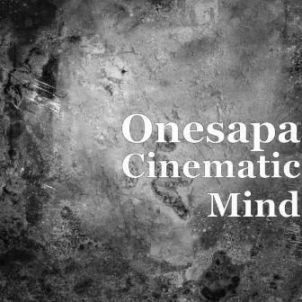 Cinematic Mind by Onesapa