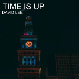 Time Is Up by David Lee