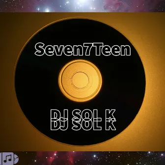 Seven7Teen by DJ SOL K