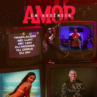 Amor em Ausência by Mc Leh