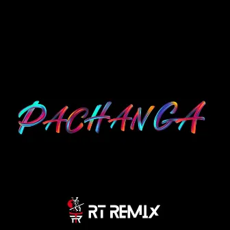 Pachanga (RT Remix) by RT