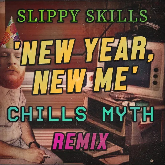 'New Year, New Me' (Chills Myth Remix)