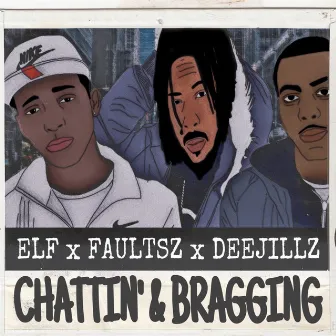 Chattin & Braggin by Faultsz