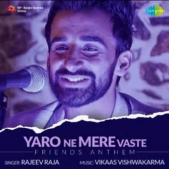 Yaro Ne Mere Vaste - Single by Rajeev Raja