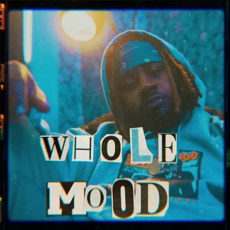 Whole Mood by Dabron Kain