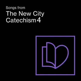 Songs from the New City Catechism 4 by The Gospel Coalition