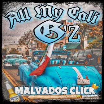 All My Cali Gz by Malvados Click