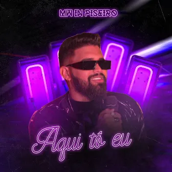 Aqui Tô Eu by Maycow Wesley