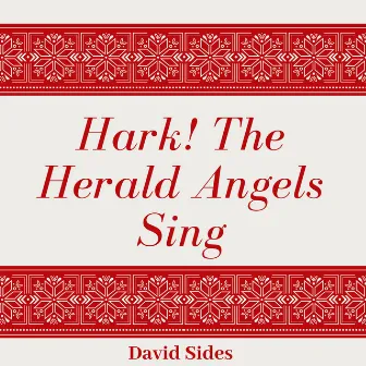 Hark! the Herald Angels Sing by David Sides