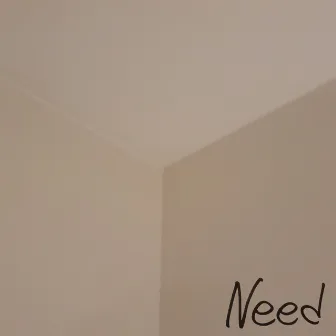 Need by Toast Trotzig