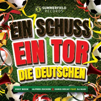 Ein Schuss, ein Tor, die Deutschen by Alfred Zucker