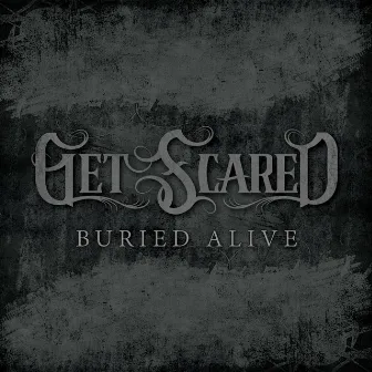 Buried Alive by Get Scared