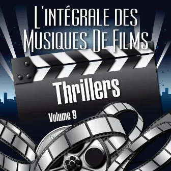 Vol. 9 : Thrillers by L'Intégrale Des Musiques De Films