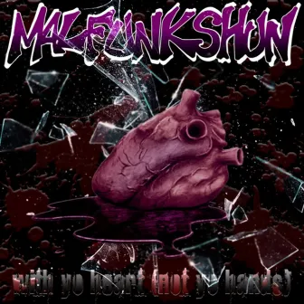 With Your Heart Not Your Hands - Single by Malfunkshun