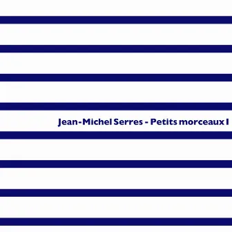 Petits Morceaux I by Jean-Michel Serres